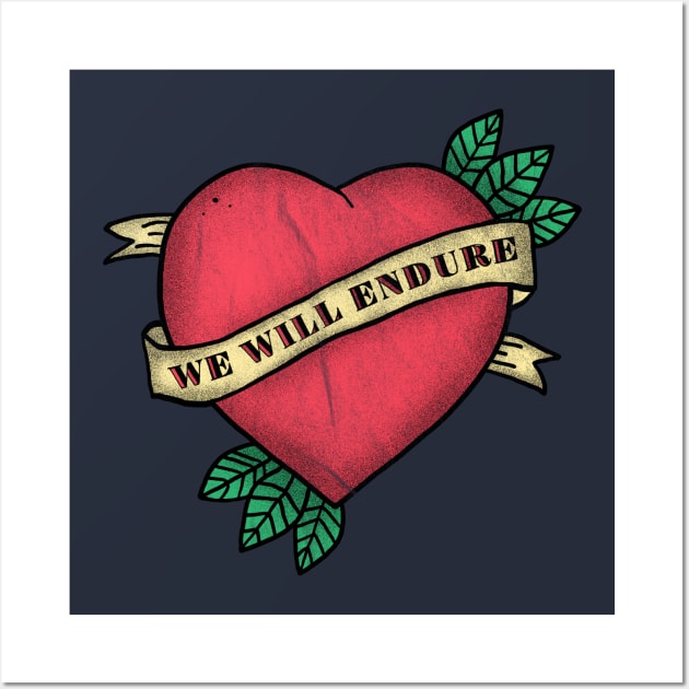 Heart - We Will Endure Wall Art by karutees